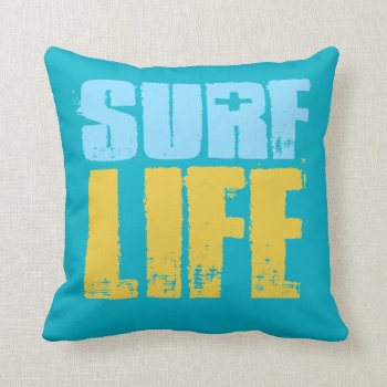 Surf Life Beach Surfer Style Throw Pillow by spacecloud9 at Zazzle