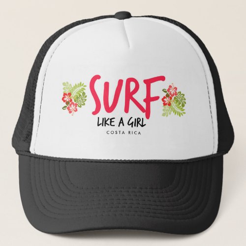 Surf Like a Girl Hibiscus Flower Costa Rica Trucker Hat