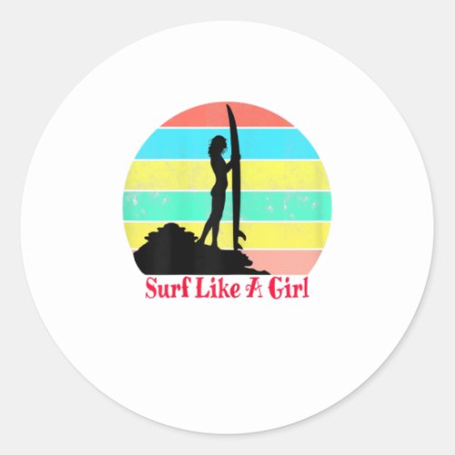 Surf Like A Girl Shirt Retro Surfer Classic Round Sticker