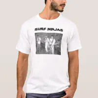 Surf ninjas shirt hotsell