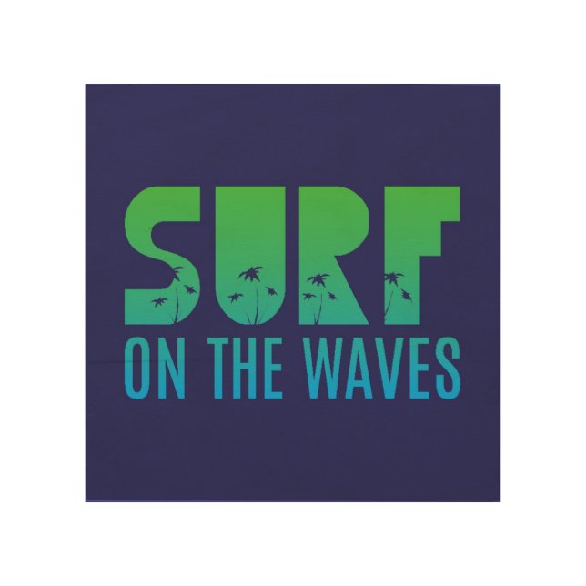 Surf On The Waves Poster (Front)
