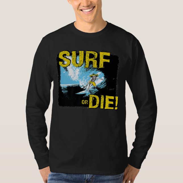 Surf or Die Surfing T-Shirt (Front)