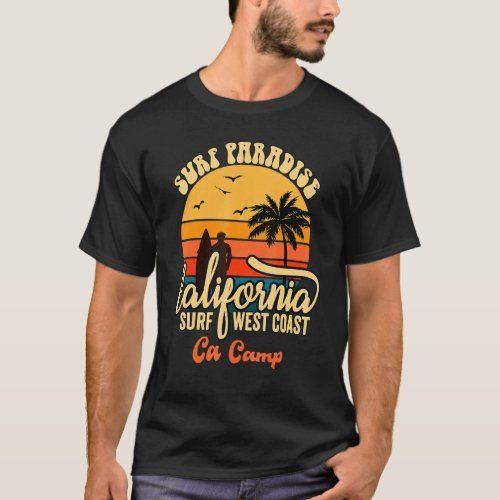 Surf Paradise California Surf West Coast Ca Camp T_Shirt