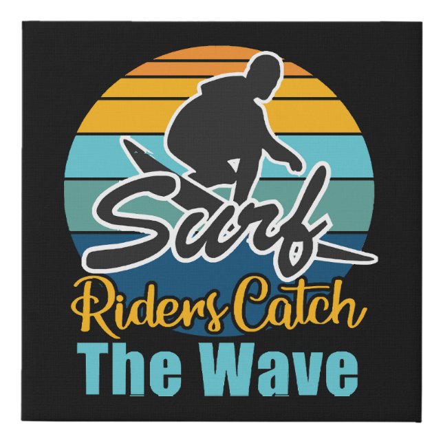Surf Riders Catch the Waves Faux Canvas Print (Front)