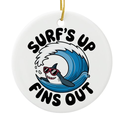 Surf’s Up, Fins Out - Cool Surfing Design  Ceramic Ornament