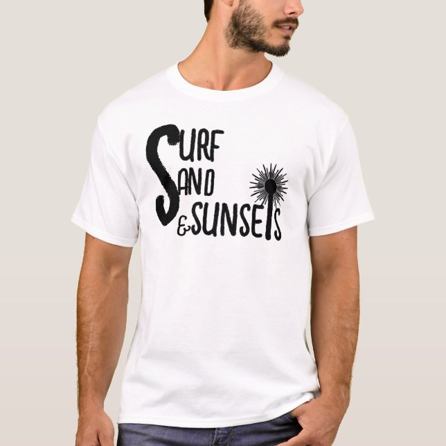 Surf Sand Sunsets  Beach Vibes T-Shirt (Front)