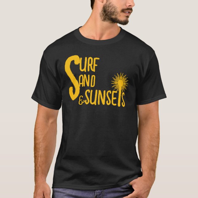 Surf Sand Sunsets  Beach Vibes T-Shirt (Front)