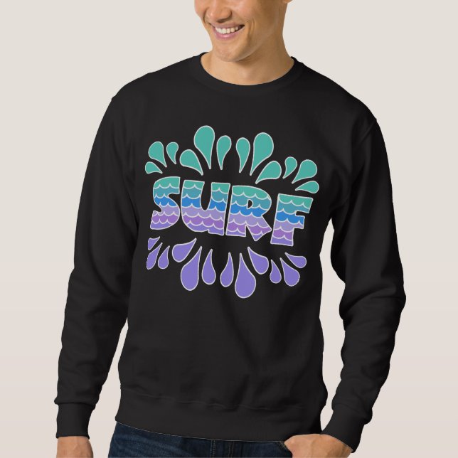 SURF-Surf with Waves, Colorful Surfing, Surfer Sweatshirt (Front)