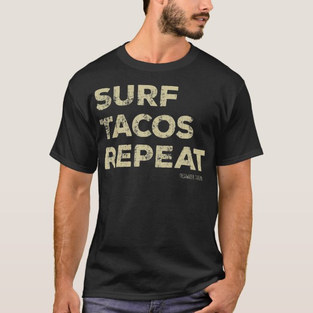 Surf Tacos Repeat T-Shirt (Front)