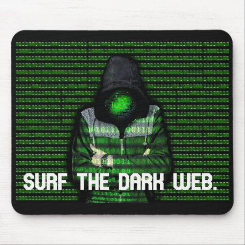 Surf the dark web 07062021 mouse pad
