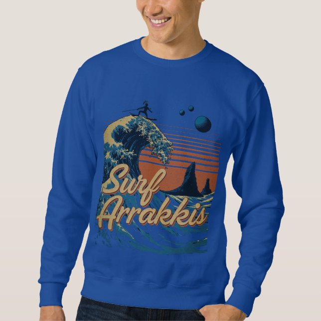 Surf the Dunes of Arrakis Sweatshirt (Front)