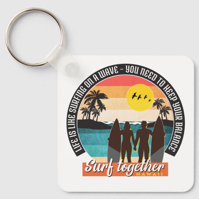 Surf together - Keep your balance  Keychain (Front)