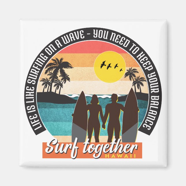 Surf together - Keep your balance Magnet (Front)