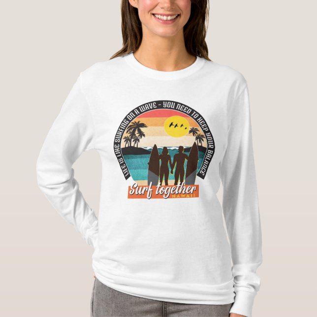 Surf together - Keep your balance  T-Shirt (Front)