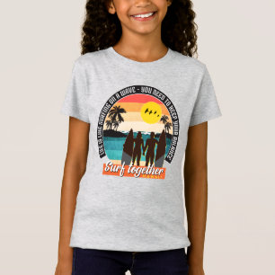 Surf together - Keep your balance T-Shirt