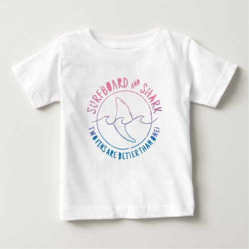 Surfboard And Shark Funny Surfer Surfing Summer Baby T_Shirt