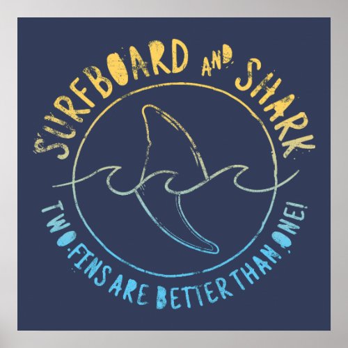Surfboard And Shark Funny Surfer Surfing Summer Poster