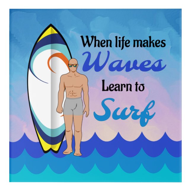Surfboard Ocean Waves Blue Motivational Quote Acrylic Print (Front)