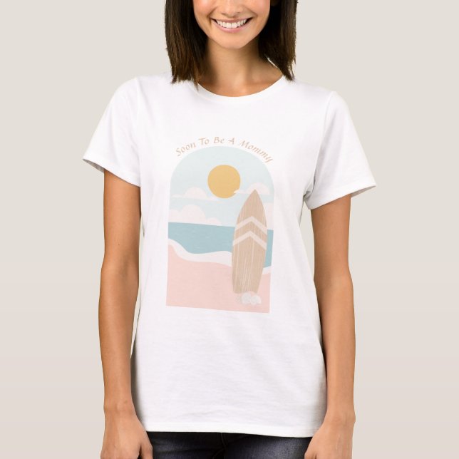 Surfboard Womans Soon To Be A Mommy T-Shirt (Front)