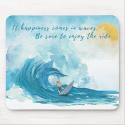 Surfer | Happiness Comes in Waves Mousepad