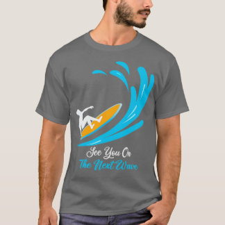 Surfer Surfing Surf Surfboard Ocean T-Shirt