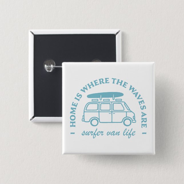 Surfer van life camper van quotes button (Front & Back)