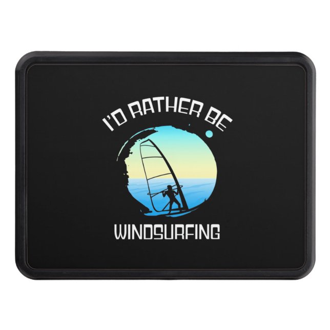 Surfer Would Rather Be Windsurfing Hitch Cover (Front)