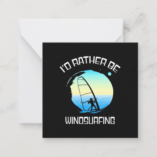 Surfer Would Rather Be Windsurfing Note Card (Front)
