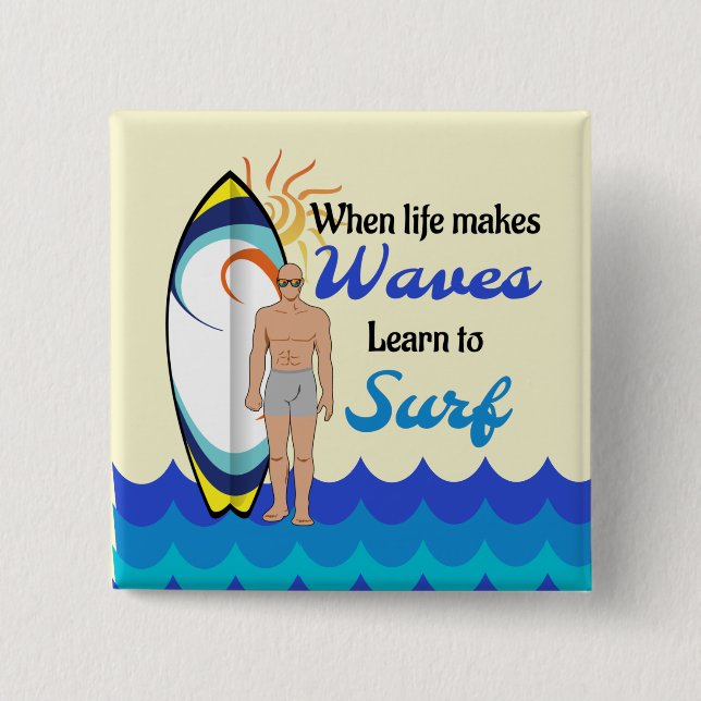 Surfing board water waves inspirational quote button (Front)