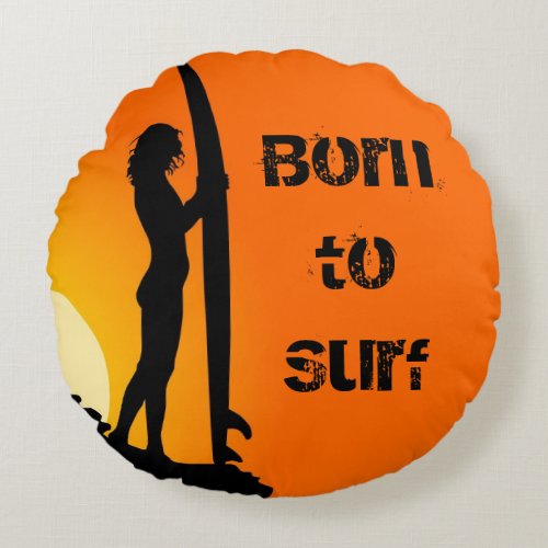 Surfing Born to Surf Female Girl Photo Option Round Pillow