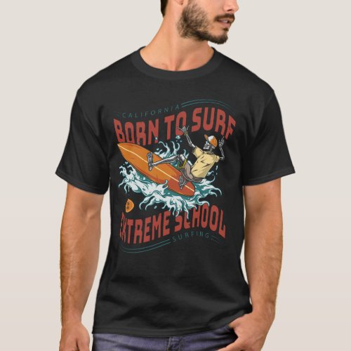 Surfing _ Born To Surf T_Shirt
