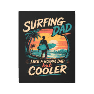 Surfing Dad Like A Normal Dad But Cooler Summer Metal Print