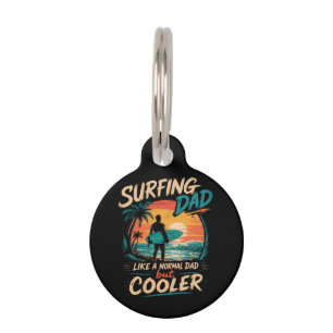 Surfing Dad Like A Normal Dad But Cooler Summer Pet ID Tag