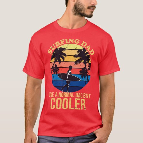 Surfing Dad Like A Normal Dad But Cooler Vintage T_Shirt