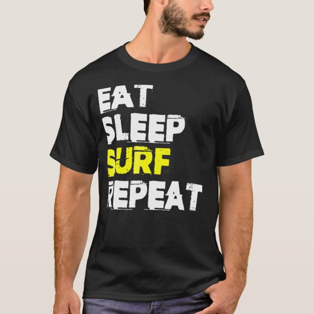 Surfing    Eat Sleep Surf Repeat T-Shirt (Front)
