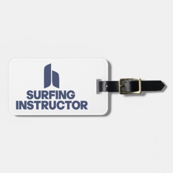 Surfing Instructor Luggage Tag by TurnRight at Zazzle