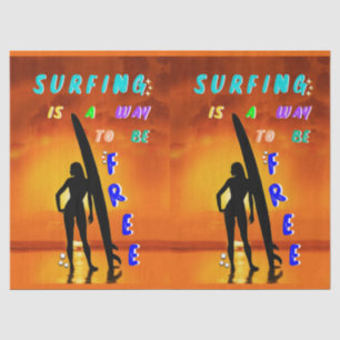 Surfing Is A Way To Be Free Tissue Paper