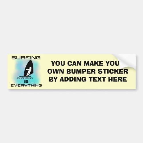 Surfing is Everything T_shirts and Gifts Bumper Sticker