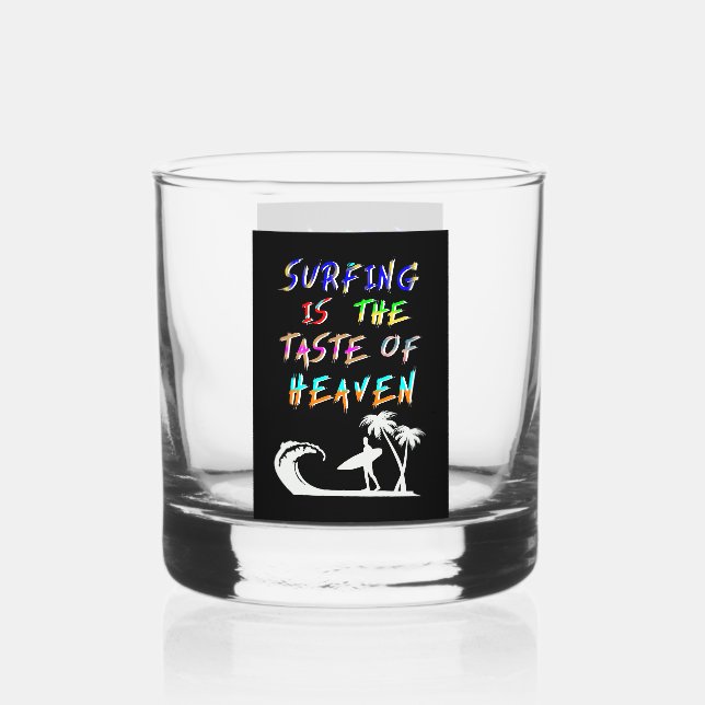 Surfing Is The Taste Of Heaven Whiskey Glass (Front)