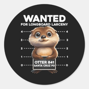Surfing Otter 841 Wanted for Long Board Larceny Fu Classic Round Sticker