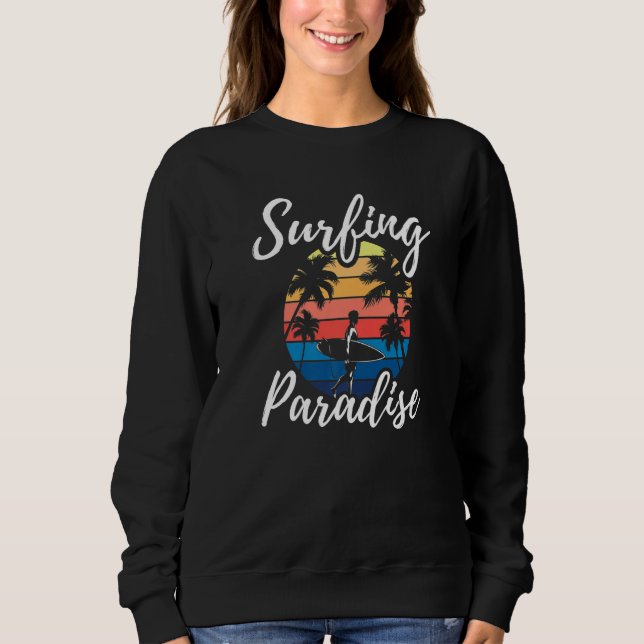 Surfing Paradise   Sweatshirt (Front)