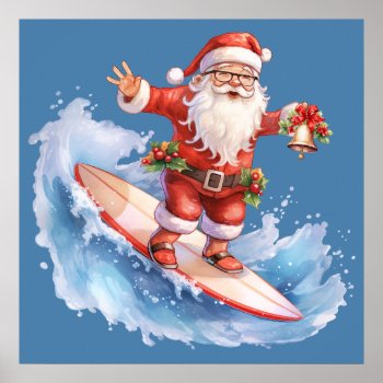 Surfing Santa Poster by ChristmasTimeByDarla at Zazzle