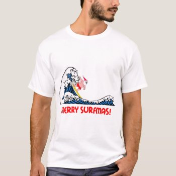 Surfing Santa T-shirt by holidaysboutique at Zazzle