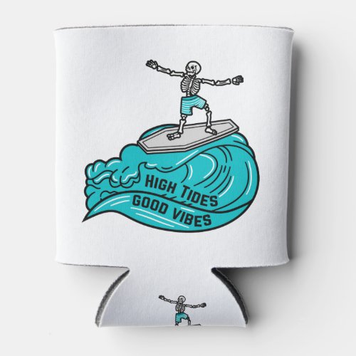Surfing Skeleton High Tides and Good Vibes Can Cooler