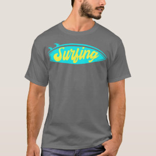 Surfing Surfboard Surfer T-Shirt
