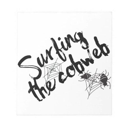 Surfing the Cobweb Quote I Notepad