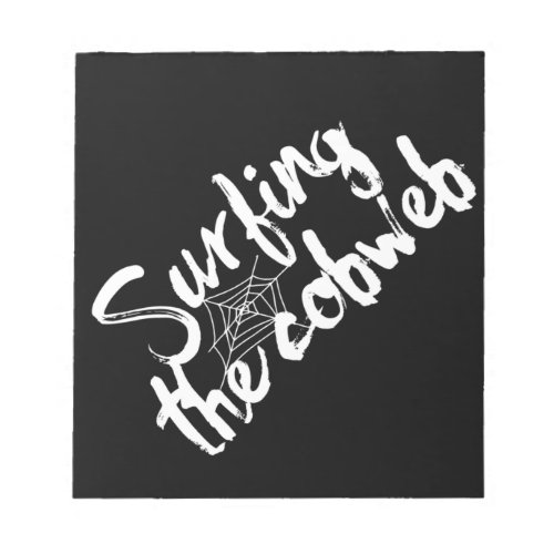 Surfing the Cobweb Quote Notepad