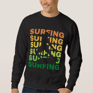 Surfing Vintage Sunset   For Surfer  Sun Sea And S Sweatshirt