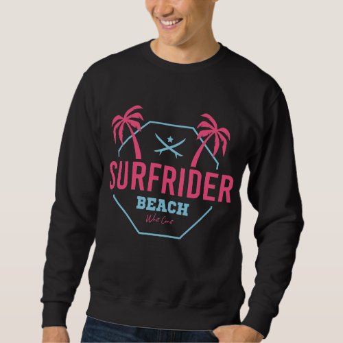 Surfrider Beach West Coast  Sweatshirt