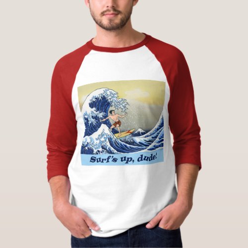 Surfs Up Dude Shirt